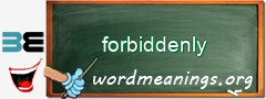 WordMeaning blackboard for forbiddenly